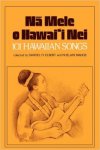 Samuel H. Elbert, Noelani K. Mahoe - Na Mele O Hawai'i Nei 101 Hawaiian Songs