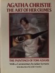 Christie, Agatha - Tom Adams - Fowles, John - Agatha Christie. The art of her crimes. The paintings of Tom Adams