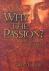 Why the Passion -  A Person...