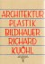 Schmidt, R (inleiding) - Architektur. Plastik. Bildhauer. Richard Kuöhl