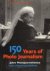 150 Years of Photo Journali...