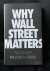 Why Wall Street Matters (HA...