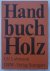 Lohmann, Ulf - Handbuch Holz