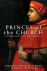 Bellenger / Fletcher - PRINCES OF THE CHURCH - A History of the English Cardinals