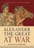 Alexander the Great at War ...