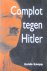 Complot tegen Hitler. Het w...