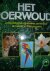 Het oerwoud. Overweldigend-...