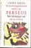Imme Dros met Tekeningen van Harrie Geelen - De huiveringwekkende mythe van Perseus