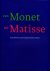Es, Jonieke van/ Wageman, Patty - Van Monet tot Matisse. Franse meesters uit het Poesjkin museum in Moskou