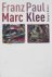 Franz Marc. Paul Klee. Dial...