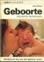 Geboorte  .. Meebeleven hoe...