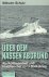 Schulz, Wilhelm - Über Dem Nassen Abgrund (Als Kommandant und Flottillenchef im U-Boot-Krieg), 232 pag. hardcover, gave staat