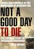 Not a good day to die : cha...