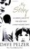 Pelzer, Dave - My Story / A Child Called It / The Lost Boy / A Man Named Dave