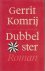 Komrij (Winterswijk, 30 maart 1944 - Amsterdam, 5 juli 2012), Gerrit Jan - Dubbelster - De ster als showmaster Otto Kapteijn schittert hoog aan het firmament. Miljoenen televisiekijkers vergapen zich wekelijks aan zijn vlinderachtige genie