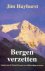 Hayhurst, J. - Bergen verzetten. Lessen van de Mount Everest over leiderschap en succes