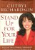 Richardson, Cheryl - Stand Up For Your Life / Develop the courage, confidence, and character to fulfill your greatest potential.