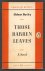 Those Barren Leaves / A Novel