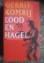 Komrij, Gerrit - Lood en Hagel