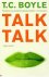 Boyle, T.C. - Talk Talk