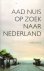 Nuis, Aad - Op zoek naar Nederland
