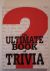 The Ultimate Book of Trivia