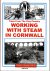 Working with Steam in Cornwall