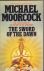 Moorcock, Michael - The Sword of the Dawn (3rd Vol. of The History of the Runestaff)