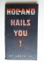 Holland Hails You, facts an...