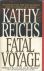 Reichs, Kathy - Fatal voyage