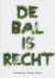 Kor , Gerben / Koster, Wouter - De bal is recht.