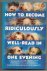 How to Become Ridiculously ...