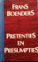 Boenders, Frans - Pretenties en presumpties
