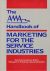 Congram, Carole A. / Friedman, Margaret L. (ed.) - The AMA handbook of marketing for the service industries.