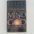 Unravelling the Mind of God...