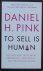 To Sell Is Human The Surpri...