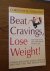 Sutherland, Christine - Beat Cravings, Lose Weight!