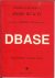 Dekker Fred & John Waser - Basishandleiding  dBase III ( Plus) & IV  Leer nu  dBase in 30 minuten .. De Basishandleiding dBase III ( Plus) & IV   behoort naast geen enkele PC te ontbreken