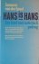 Hans is Hans