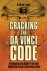 Cox, Simon - CRACKING THE DA VINCI CODE - The Unauthorized Guide to the Facts Behind The Fiction.