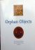 Orphan Objects,facets of Te...