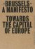 Brussels. A Manifesto. Towa...