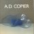 A.D. Copier, Trilogie in Gl...