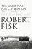 Fisk, Robert - The great war for civilisation. The conquest of the Middle East