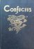 Crow, Carl / Johan W. Schotman (inleiding en vertaling) - Confucius; wijsgeer van het oude China