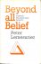 Lemesurier, Peter - Beyond all belief. Science, religion an reality.