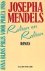Mendels (Groningen, 18 juli 1902 - Eindhoven, 10 september 1995), Josepha Judica - Rolien en Ralien - Roman - Anna Bijns prijs voor proza 1986.