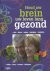 Bernards, Wim (red ) - Houd uw brein uw leven lang gezond