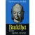 BUDDHA UND SEINE LEHRE