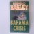 Bagley ; Bahama crisis